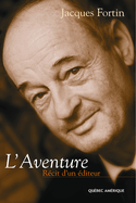 Aventure, récit d'un éditeur (L')